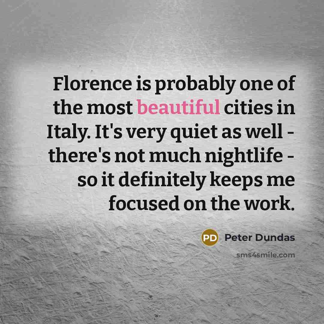 “Florence is probably one of the most beautiful cities in…” quote by Peter Dundas