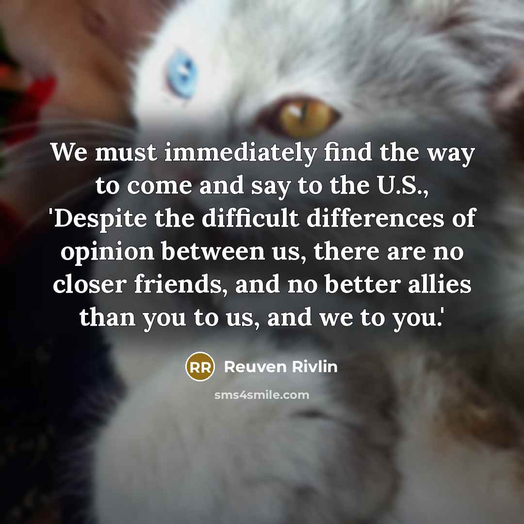 “We must immediately find the way to come and say…” quote by Reuven Rivlin