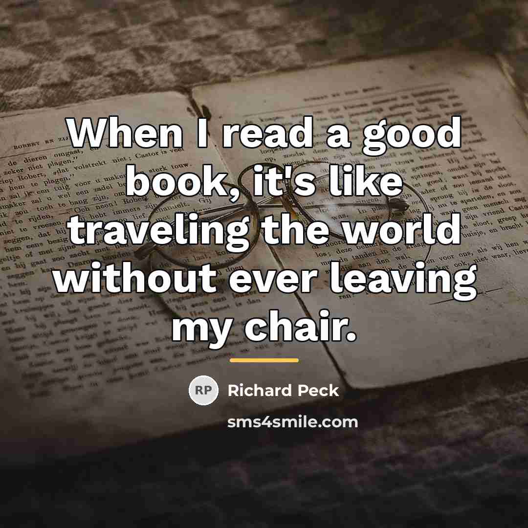 “When I read a good book, it's like traveling the…” quote by Richard Peck