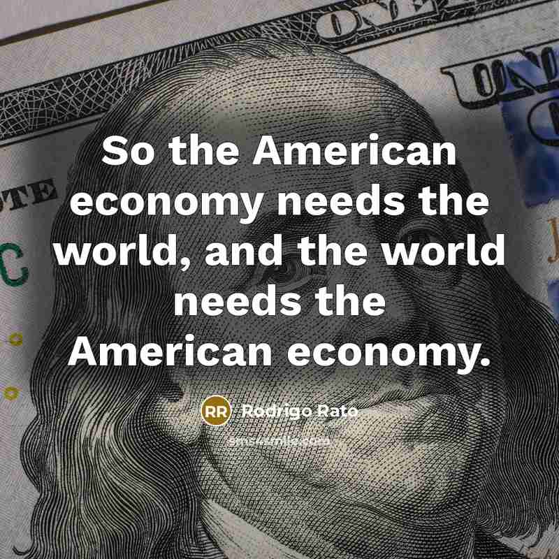 “So the American economy needs the world, and the world…” quote by Rodrigo Rato