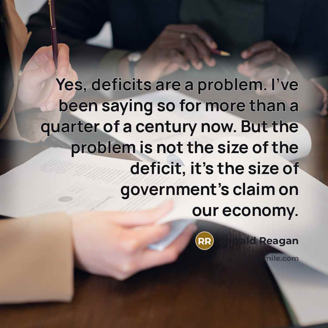 “Yes, deficits are a problem. I've been saying so for…” quote by Ronald Reagan