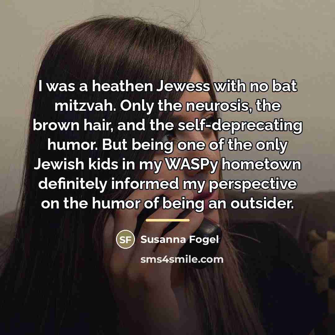 “I was a heathen Jewess with no bat mitzvah. Only…” quote by Susanna Fogel