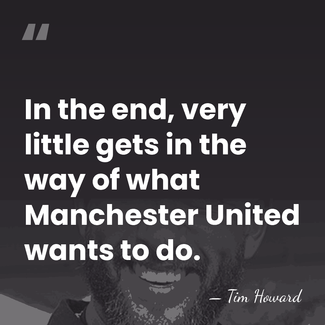 In the end, very little gets in the way of what Manchester&hellip; - Tim Howard