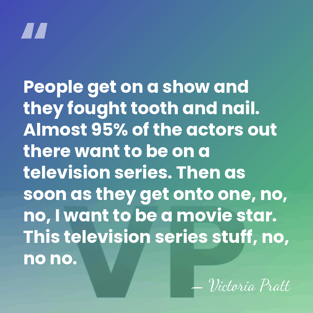 People get on a show and they fought tooth and nail. Almost&hellip; - Victoria Pratt