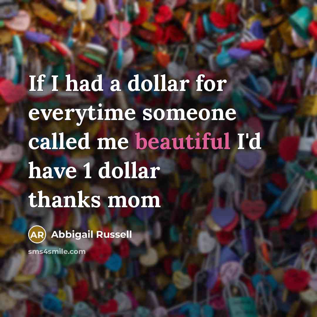 “If I had a dollar for everytime someone called me…” quote by Abbigail Russell