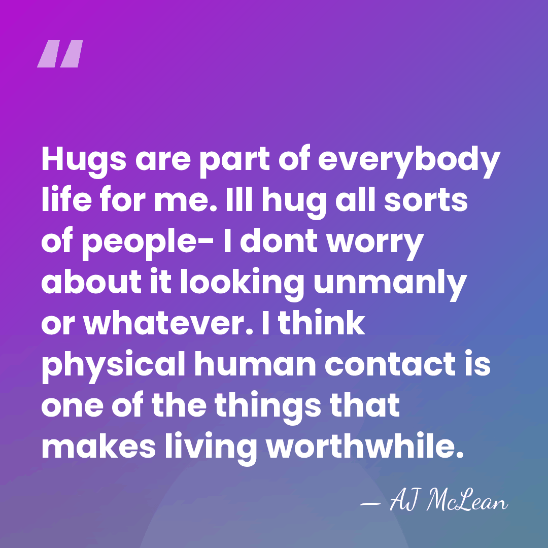 Hugs are part of everybody life for me. Ill hug all sorts&hellip; - AJ McLean