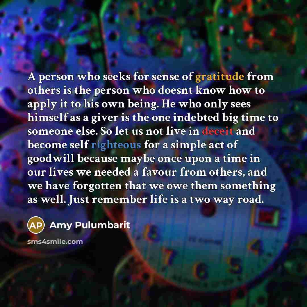 “A person who seeks for sense of gratitude from others…” quote by Amy Pulumbarit