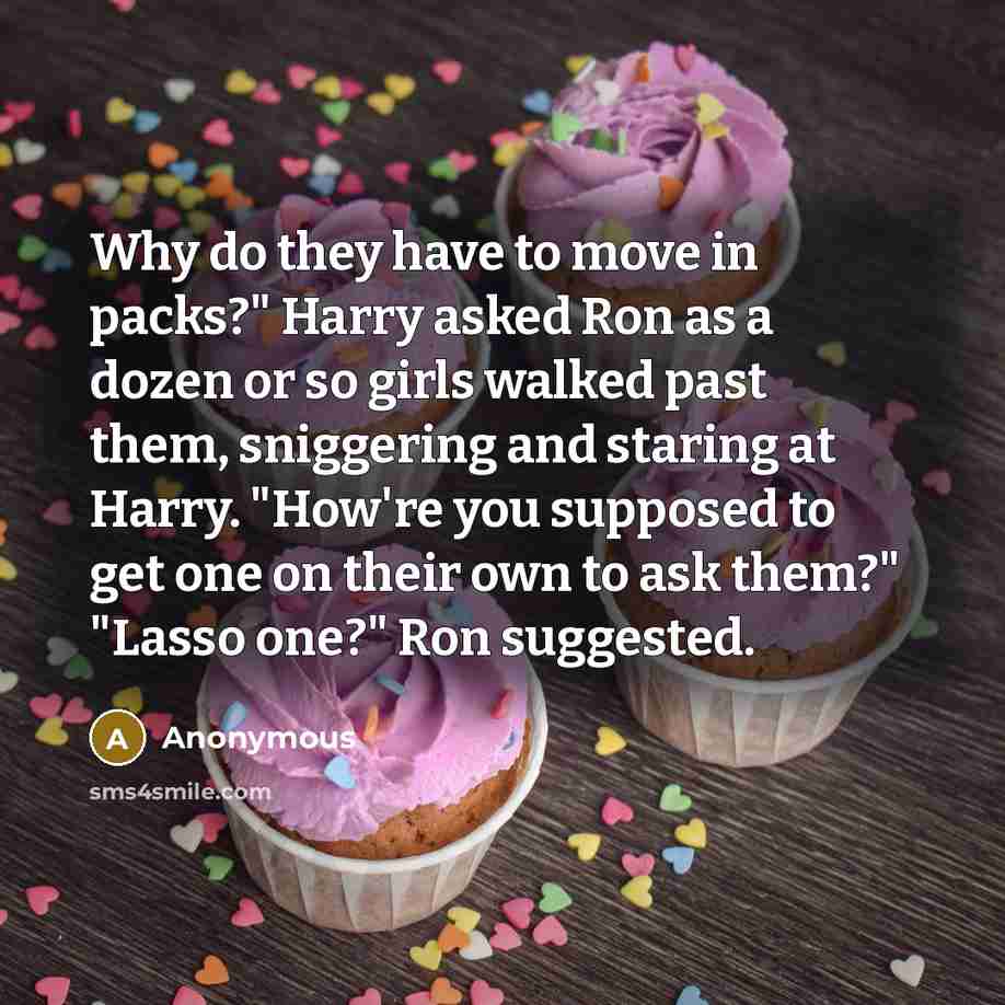 “Why do they have to move in packs?" Harry asked…” quote by Anonymous