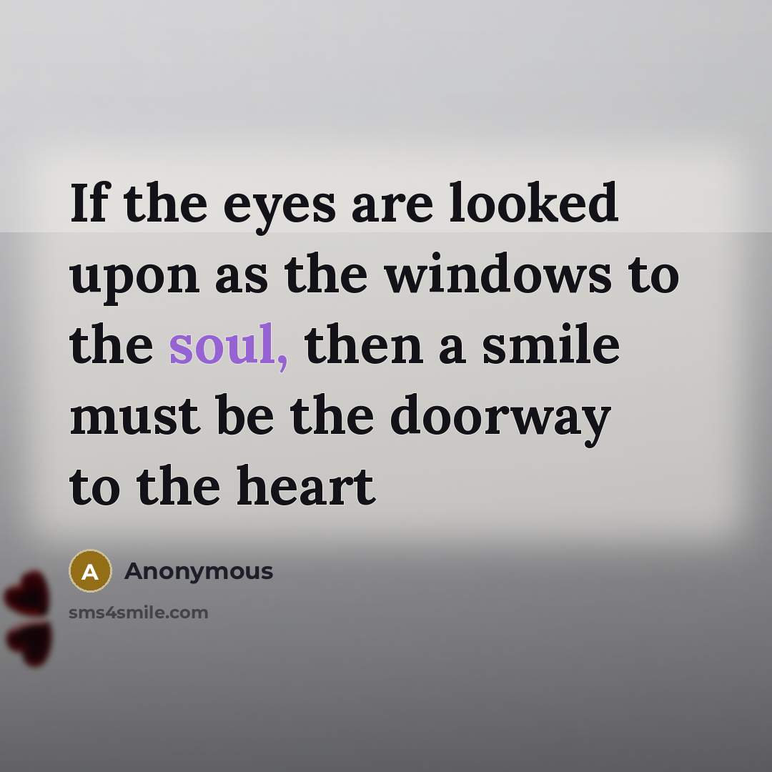 “If the eyes are looked upon as the windows to…” quote by Anonymous