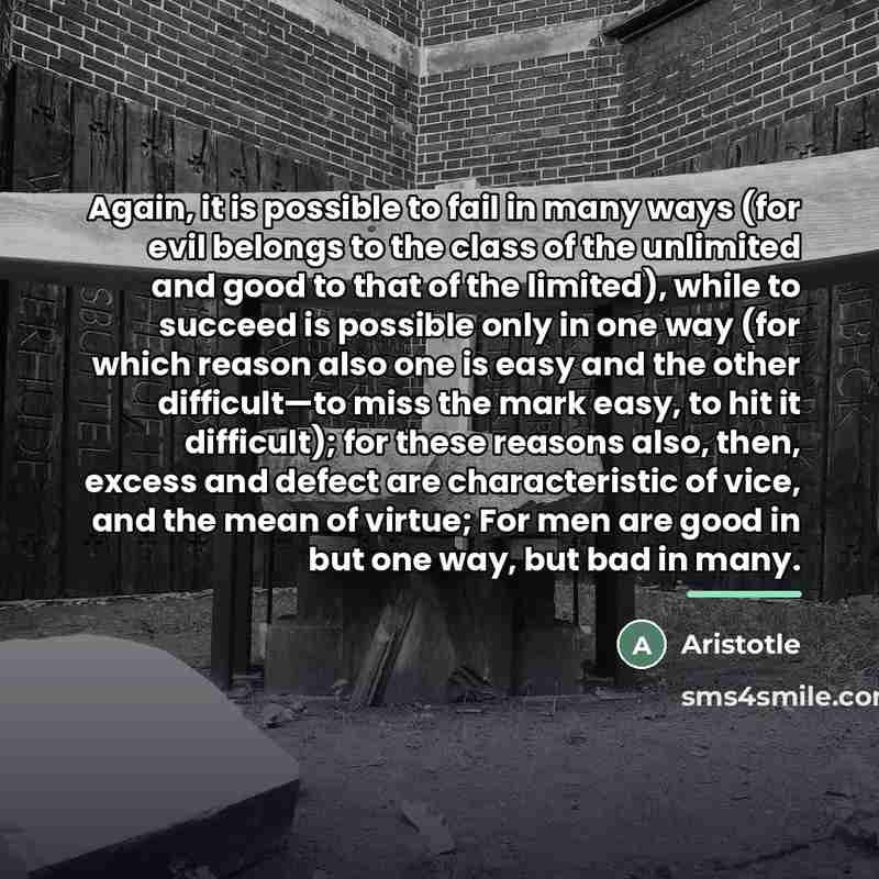 “Again, it is possible to fail in many ways (for…” quote by Aristotle