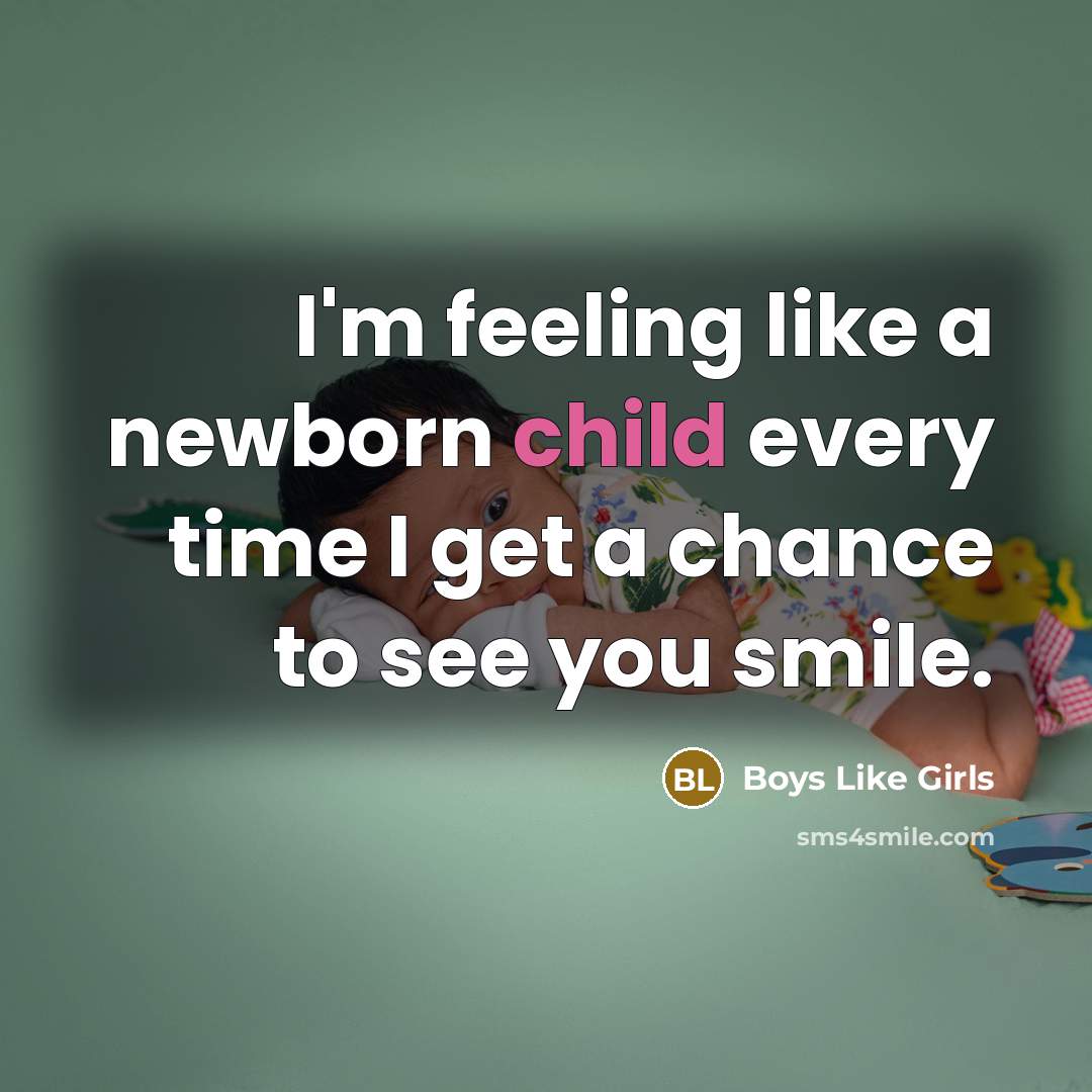 “I'm feeling like a newborn child every time I get…” quote by Boys Like Girls