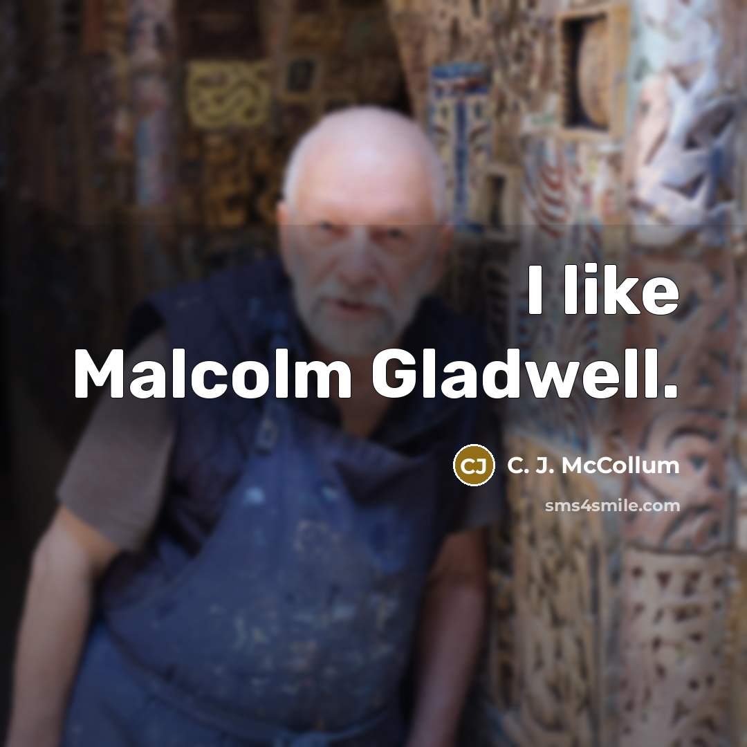 “I like Malcolm Gladwell.…” quote by C. J. McCollum