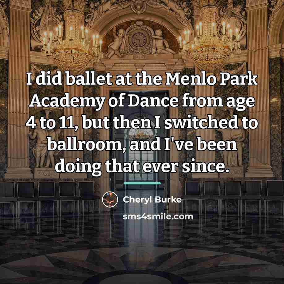 “I did ballet at the Menlo Park Academy of Dance…” quote by Cheryl Burke