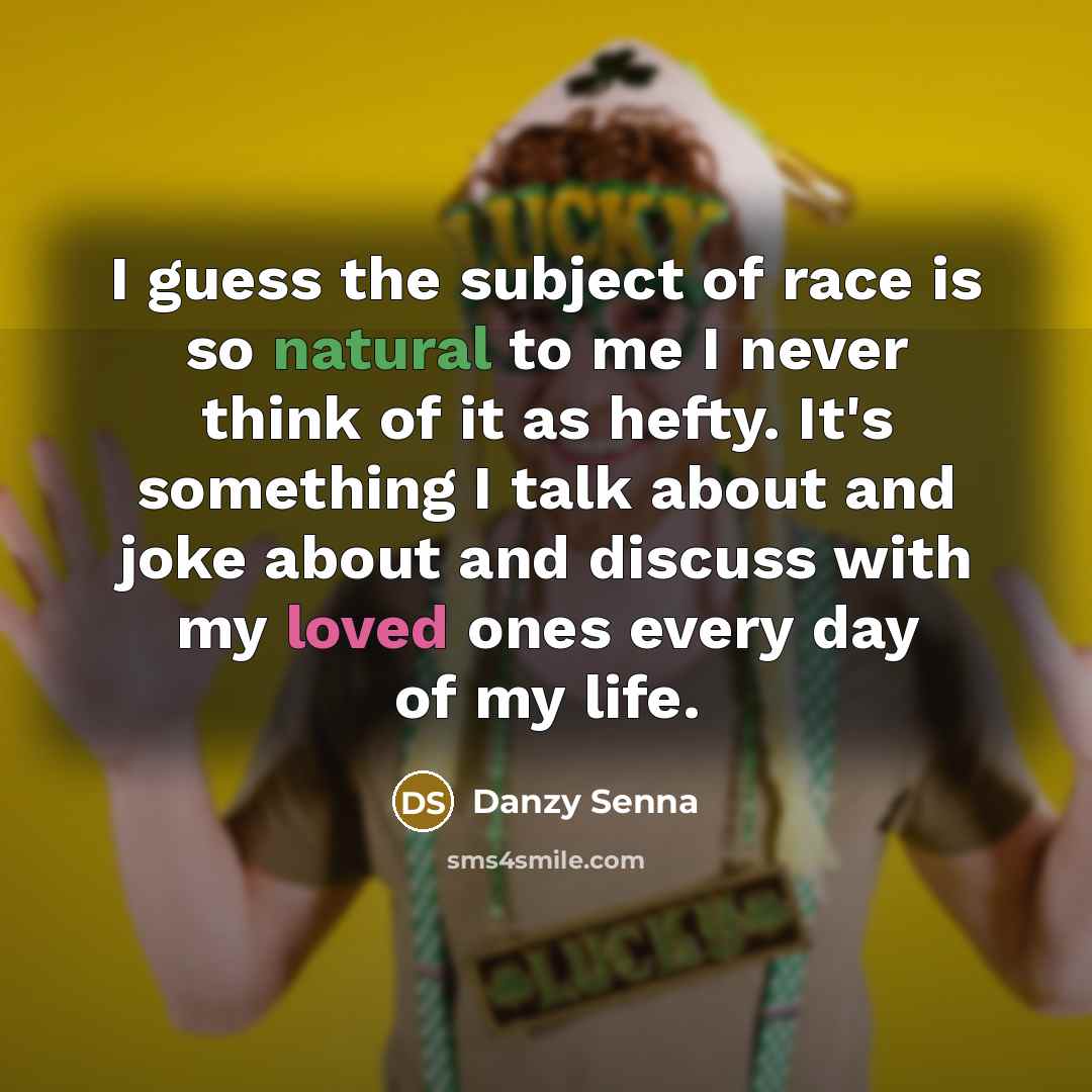 “I guess the subject of race is so natural to…” quote by Danzy Senna