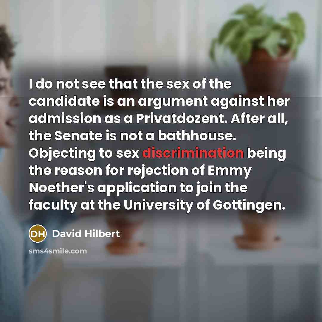 “I do not see that the sex of the candidate…” quote by David Hilbert