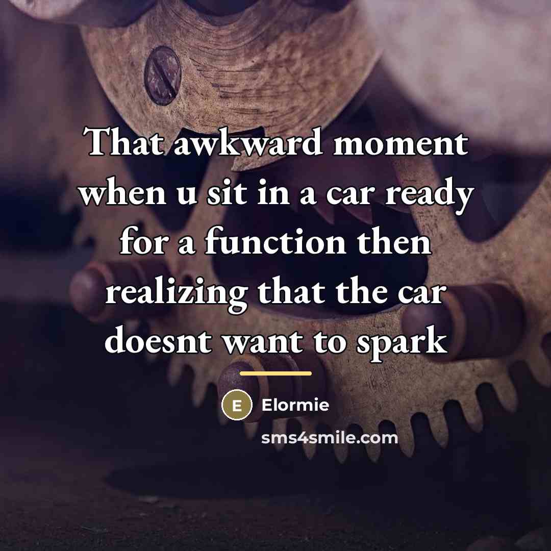 “That awkward moment when u sit in a car ready…” quote by Elormie