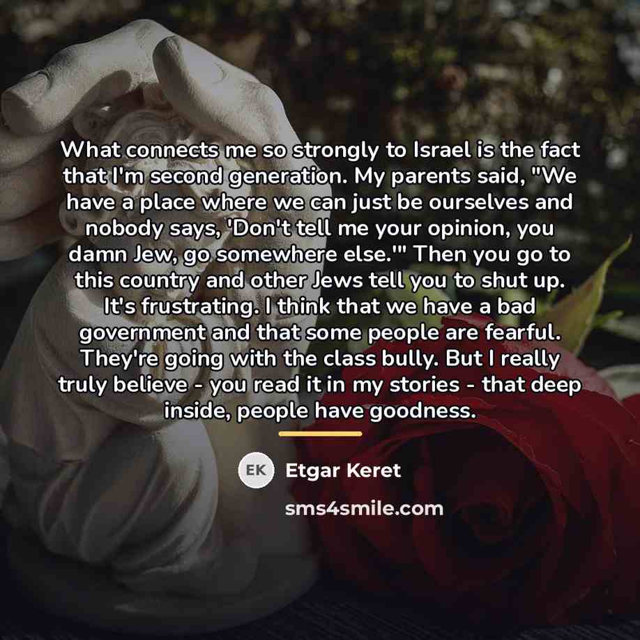 “What connects me so strongly to Israel is the fact…” quote by Etgar Keret