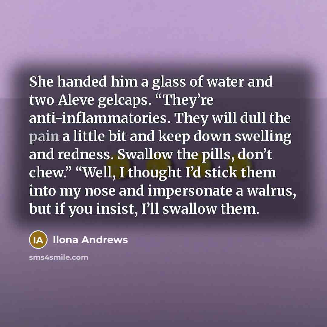 “She handed him a glass of water and two Aleve…” quote by Ilona Andrews