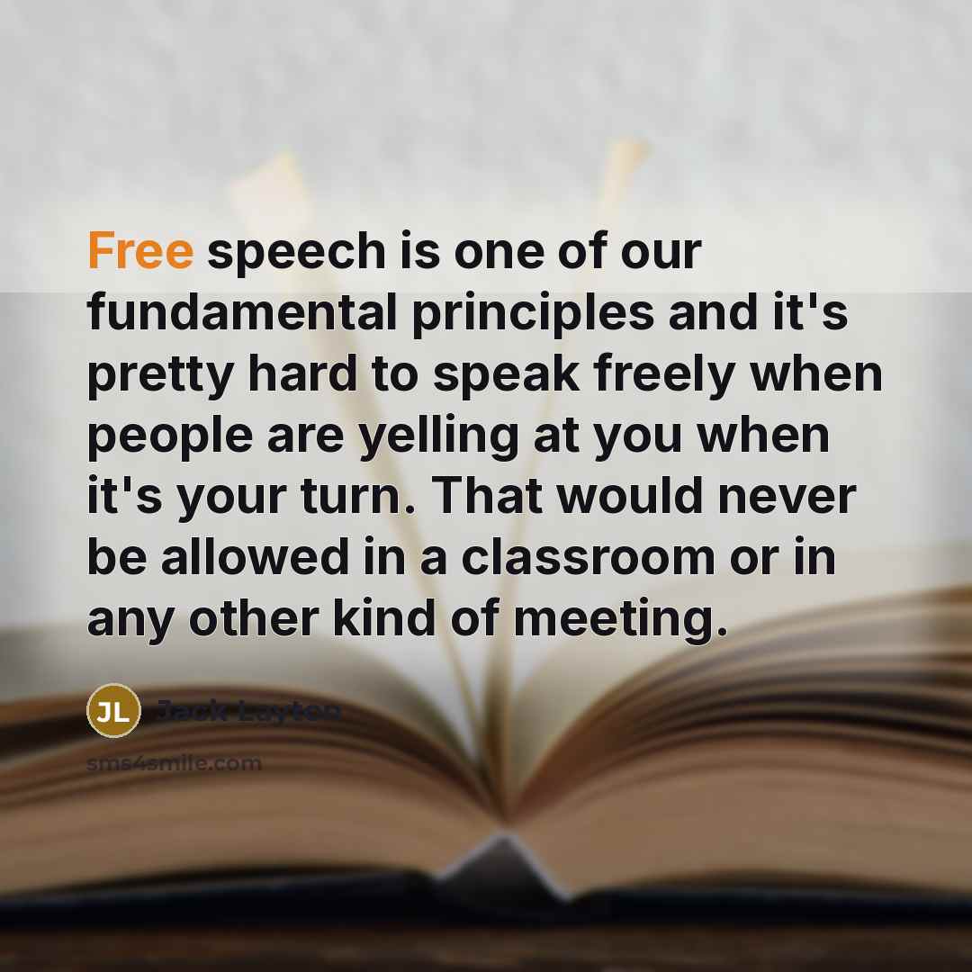 “Free speech is one of our fundamental principles and it's…” quote by Jack Layton