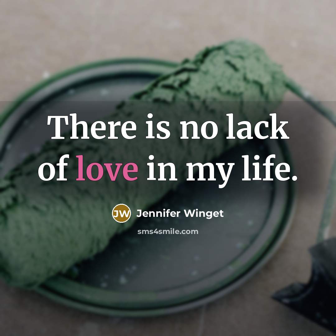 “There is no lack of love in my life.…” quote by Jennifer Winget