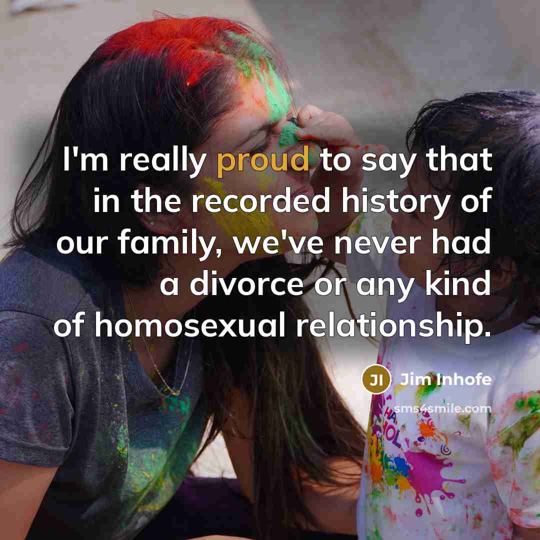 “I'm really proud to say that in the recorded history…” quote by Jim Inhofe