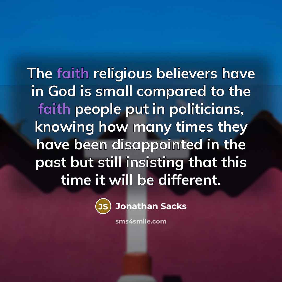 “The faith religious believers have in God is small compared…” quote by Jonathan Sacks