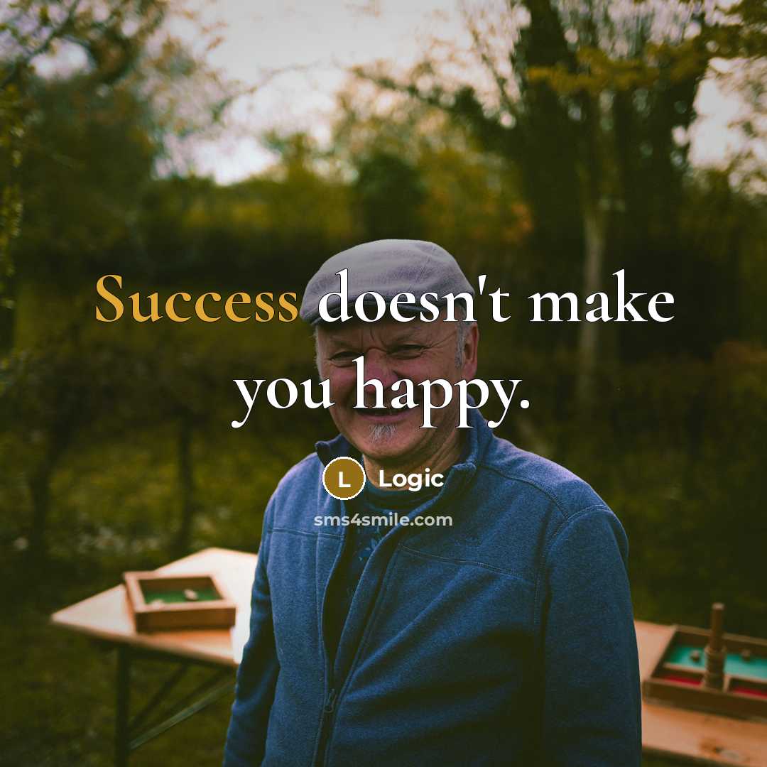 “Success doesn't make you happy.…” quote by Logic