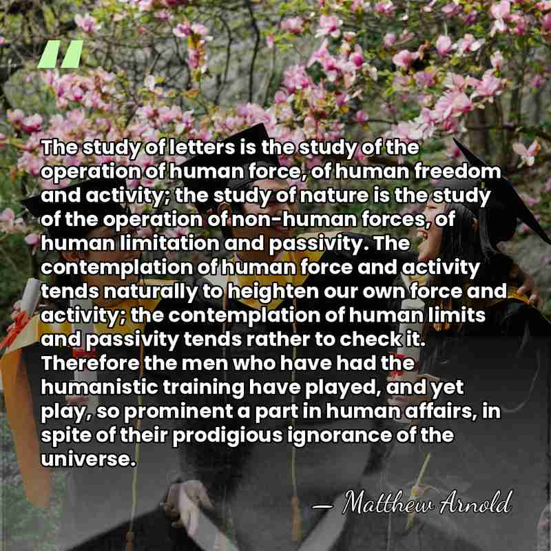 The study of letters is the study of the operation of human&hellip; - Matthew Arnold
