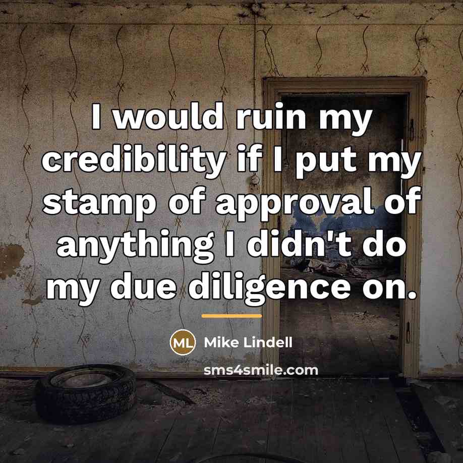 “I would ruin my credibility if I put my stamp…” quote by Mike Lindell