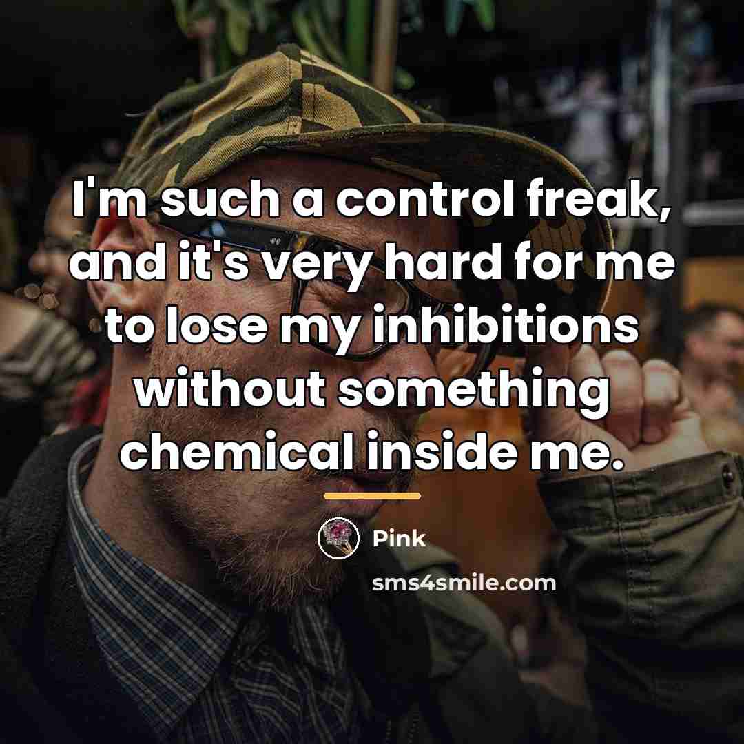 “I'm such a control freak, and it's very hard for…” quote by Pink