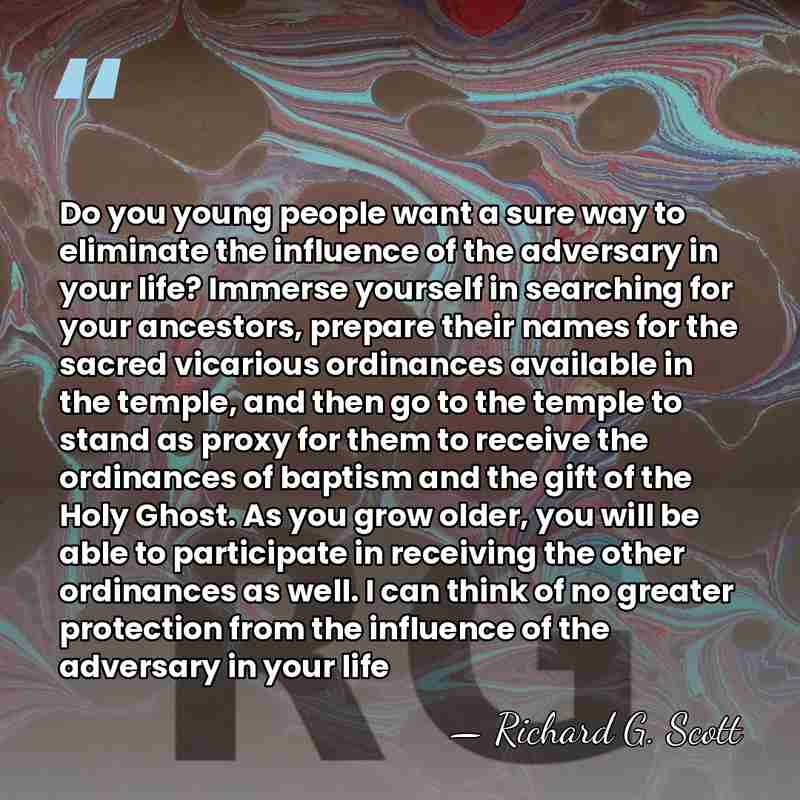 Do you young people want a sure way to eliminate the influence&hellip; - Richard G. Scott