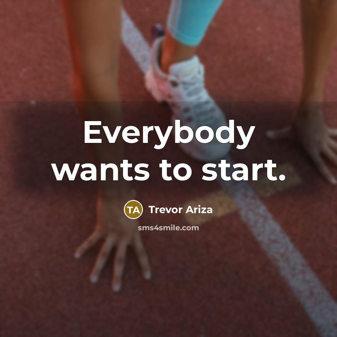 “Everybody wants to start.…” quote by Trevor Ariza