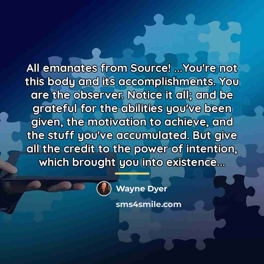 “All emanates from Source! ...You're not this body and its…” quote by Wayne Dyer