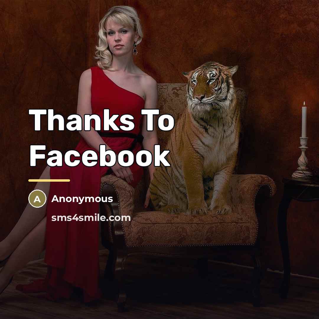 “Thanks To Facebook…” quote by Anonymous