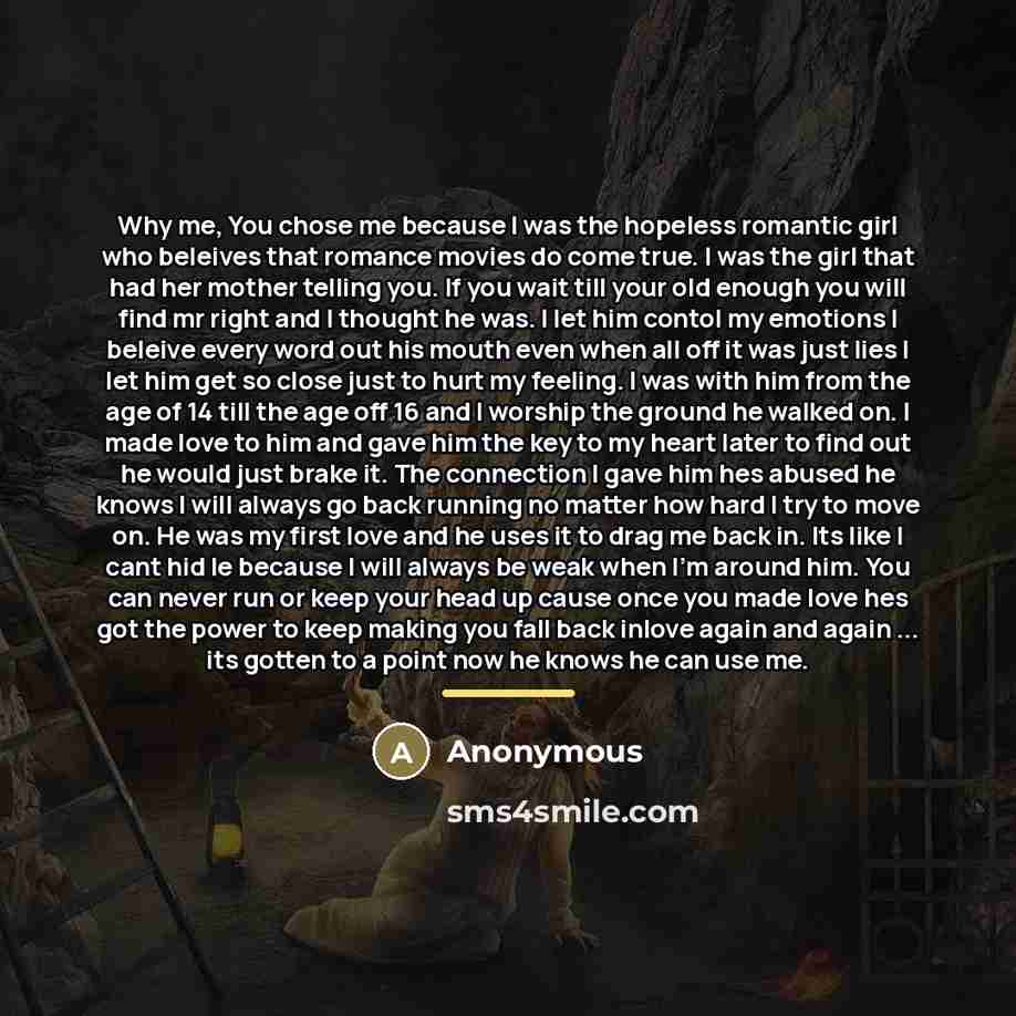 “Why me, You chose me because I was the hopeless…” quote by Anonymous