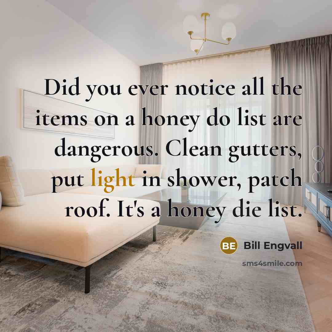 “Did you ever notice all the items on a honey…” quote by Bill Engvall