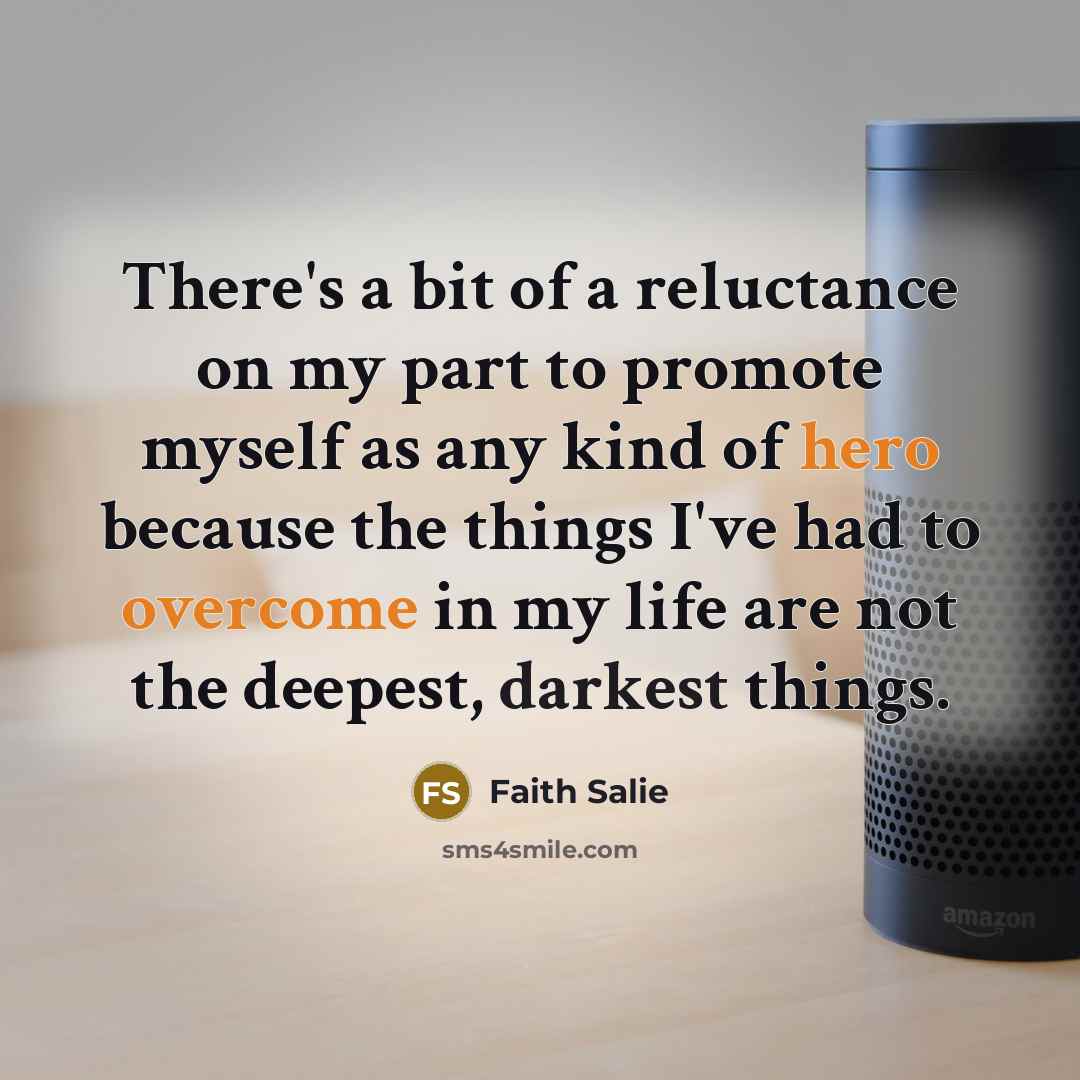 “There's a bit of a reluctance on my part to…” quote by Faith Salie