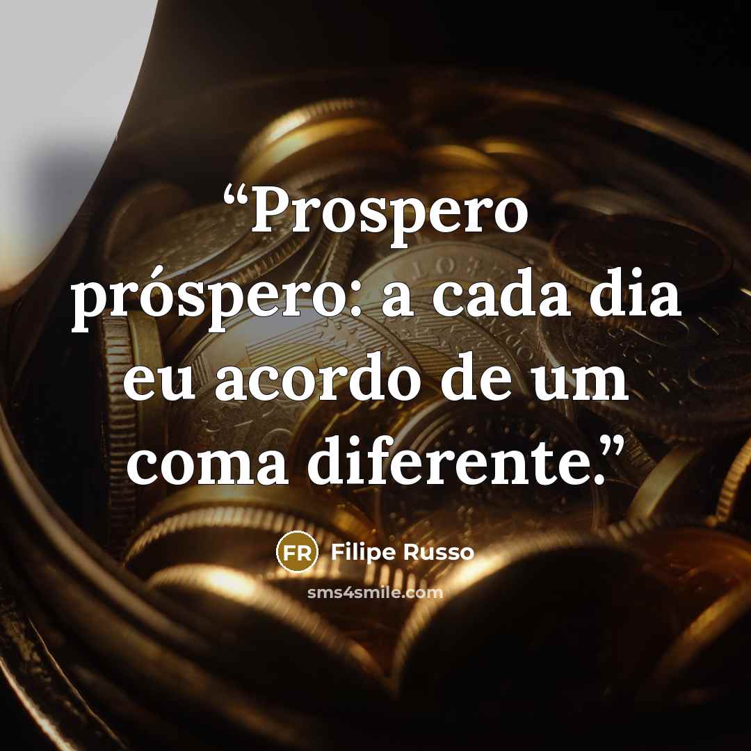 “Prospero próspero: a cada dia eu acordo de um coma diferente.” quote by Filipe Russo