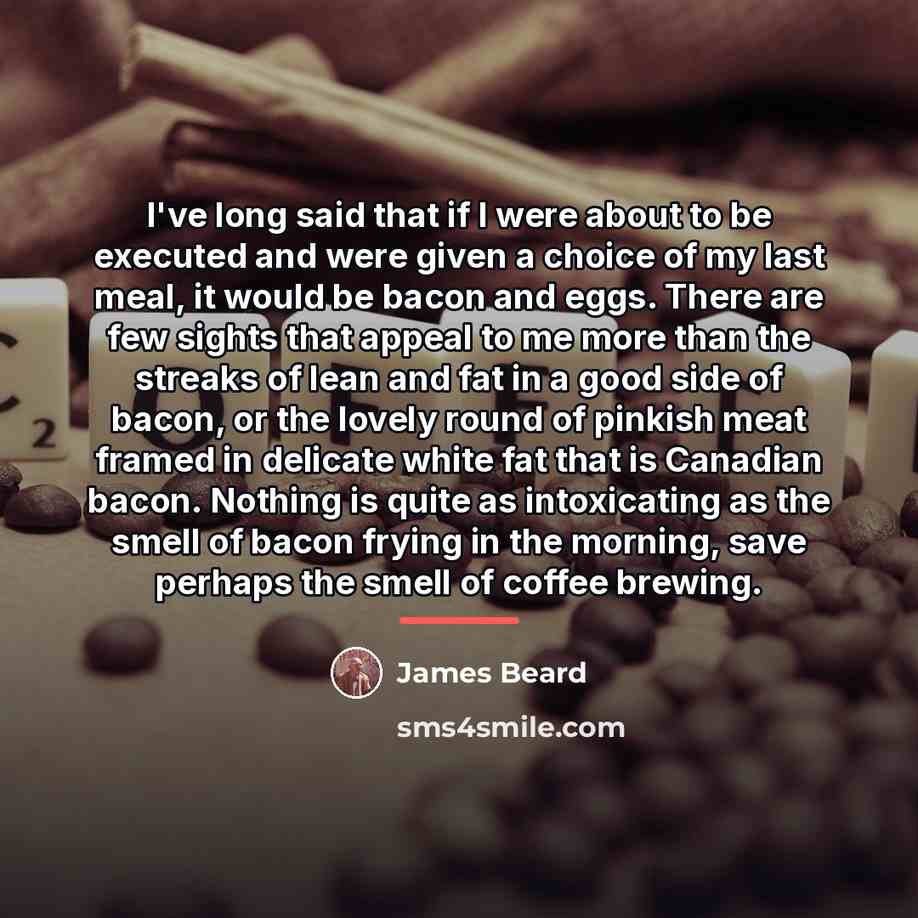 “I've long said that if I were about to be…” quote by James Beard