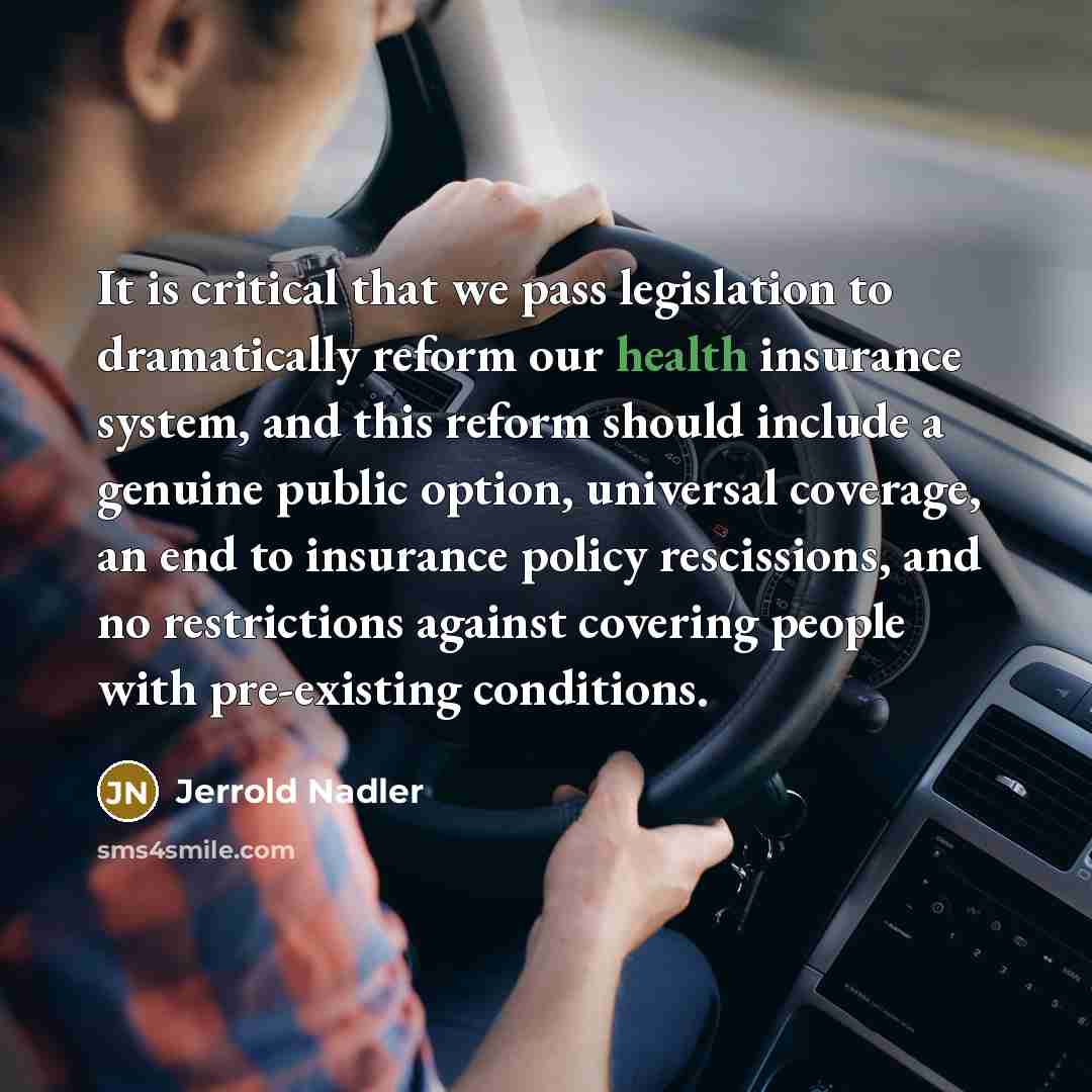 “It is critical that we pass legislation to dramatically reform…” quote by Jerrold Nadler