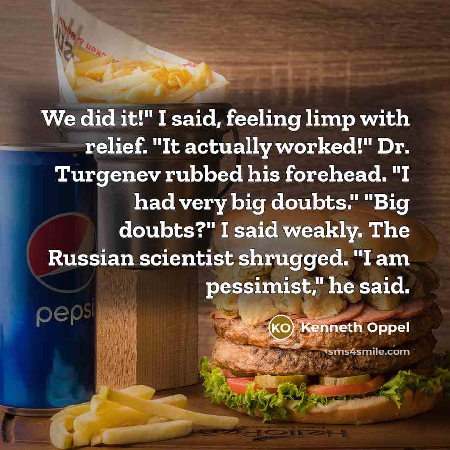 “We did it!" I said, feeling limp with relief. "It…” quote by Kenneth Oppel