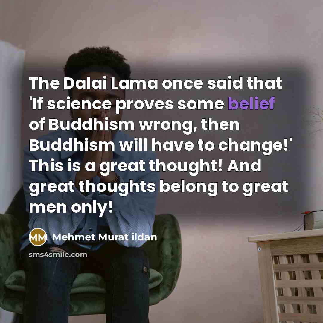 “The Dalai Lama once said that 'If science proves some…” quote by Mehmet Murat Ildan