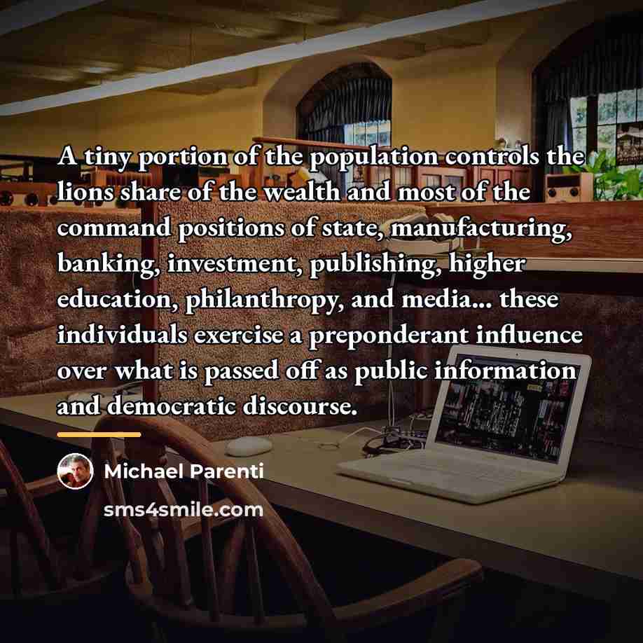 “A tiny portion of the population controls the lions share…” quote by Michael Parenti