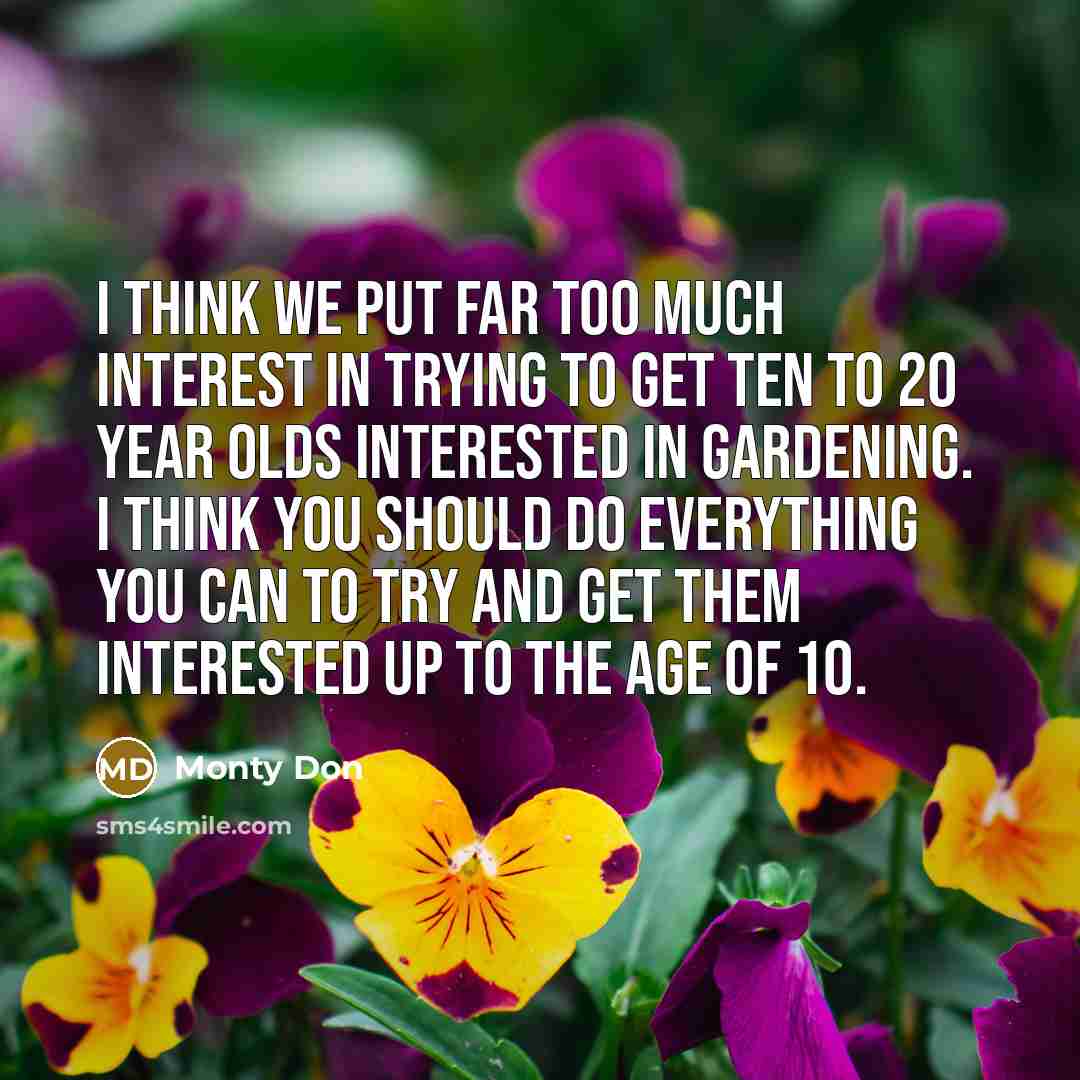 “I think we put far too much interest in trying…” quote by Monty Don