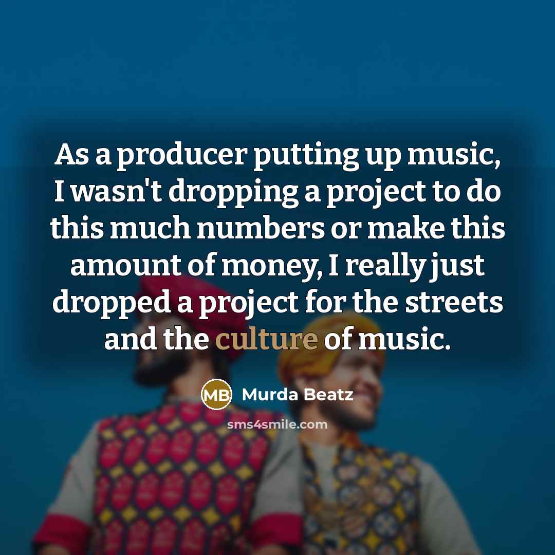 “As a producer putting up music, I wasn't dropping a…” quote by Murda Beatz