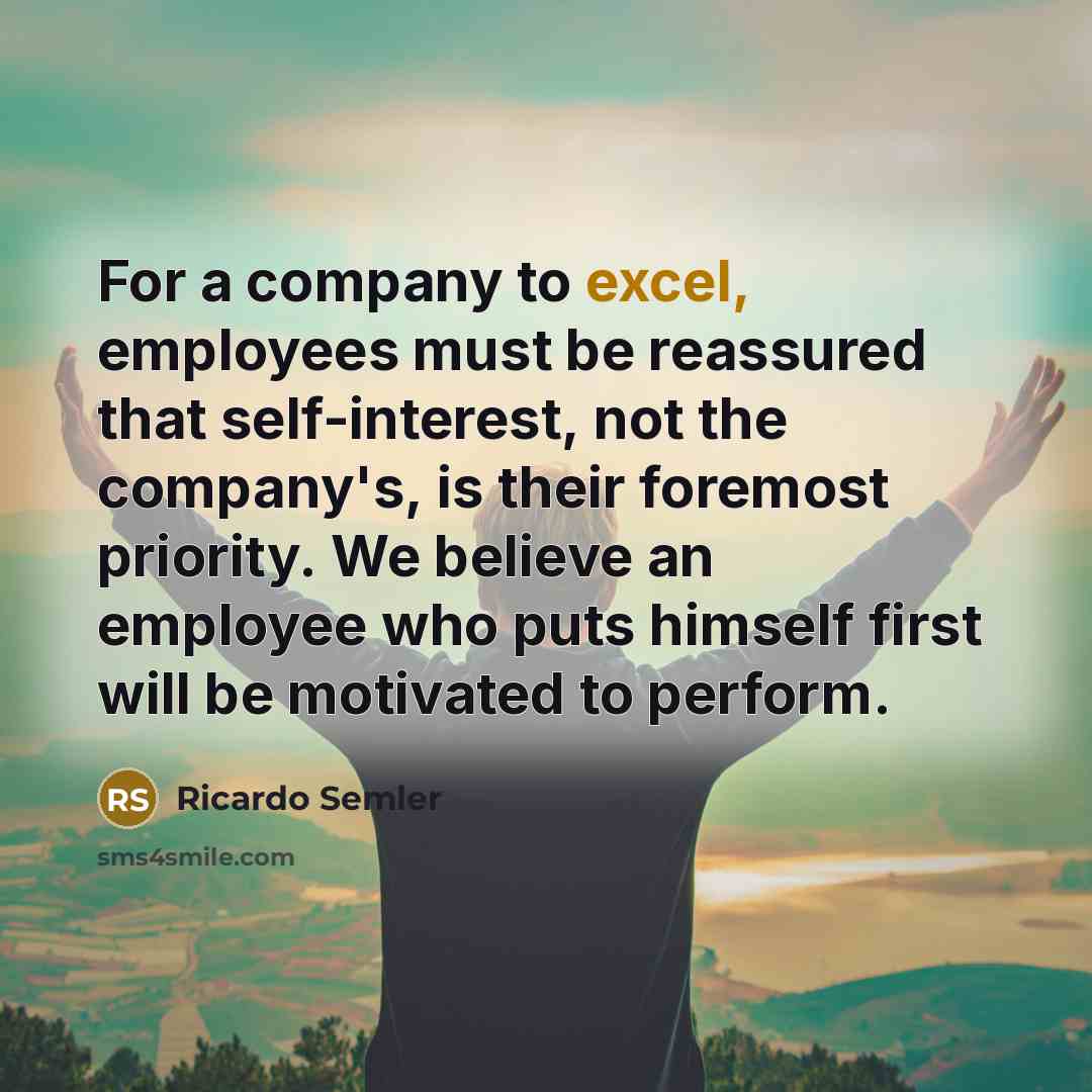 “For a company to excel, employees must be reassured that…” quote by Ricardo Semler