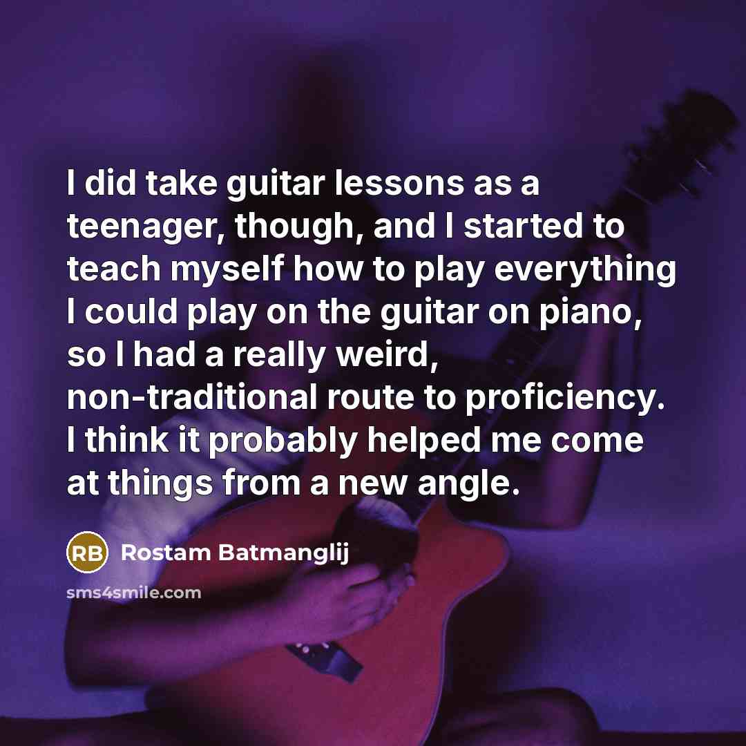 “I did take guitar lessons as a teenager, though, and…” quote by Rostam Batmanglij