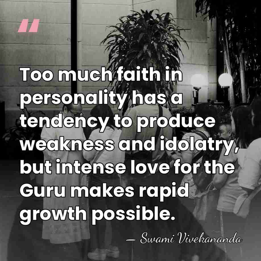 Too much faith in personality has a tendency to produce weakness and&hellip; - Swami Vivekananda