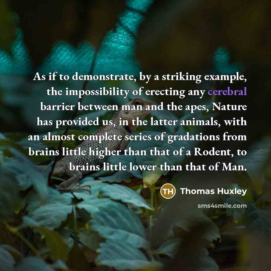 “As if to demonstrate, by a striking example, the impossibility…” quote by Thomas Huxley