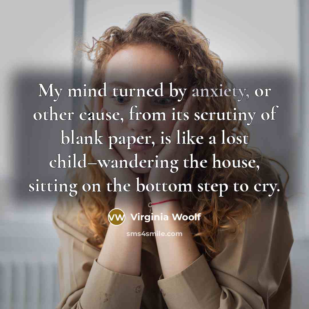 “My mind turned by anxiety, or other cause, from its…” quote by Virginia Woolf